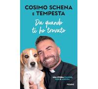 Da quando ti ho trovato. Una storia d'amore, fede e amicizia