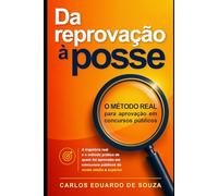 Da reprovação à posse: o método real para aprovação em concursos públicos