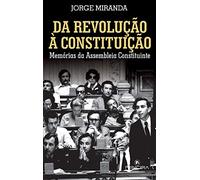 Da Revoluçao À Constituiçao