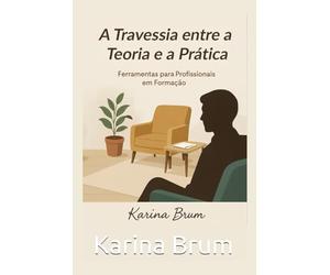 Da sala de aula ao consultório: você está pronto para a travessia?: Descubra como transformar teoria em prática com confiança, ética e sensibilidade clínica.