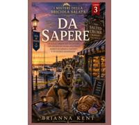 Da sapere: Un giallo ambientato su un'isola, con un investigatore dilettante, segreti di famiglia nascosti e un giudice assassinato (Libro 3) (I misteri della briciola salata)