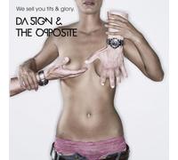 Da Sign & the Opposite - We Sell You Tits & Glory