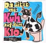 Da sitzt ´ne Kuh auf dem Klo(7" Vinyl Single)(1985)(Flower 2178)