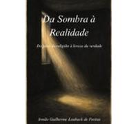 Da Sombra À Realidade (ebook)