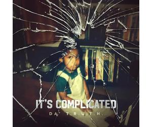 Da' T.R.U.T.H - It's Complicated Part 1