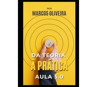 Da Teoria à Prática: AULA 5.0