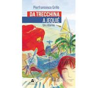 Da Trecchina a Jequié. Un ritorno (Mirando al sur)