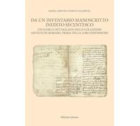 Da un inventario manoscritto inedito secentesco. Un elenco dettagliato delle collezioni artistiche romane, prima della loro dispersione