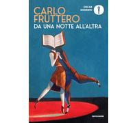 Da una notte all'altra. Passeggiando tra i libri in attesa dell'alba (Oscar moderni)