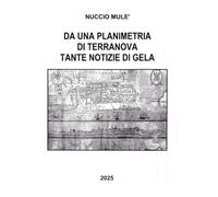 DA UNA PLANIMETRIA DI TERRANOVA TANTE NOTIZIE DI GELA