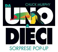 Da uno a dieci. Sorprese pop-up. Ediz. a colori