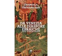 Da Venezia alle diaspore ebraiche. Spezie, ricerche e ricette (Fuori orario)