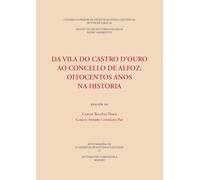 Da vila do Castro d'Ouro ao concello de Alfoz : oitocentos anos na historia: 21 (Monografías de Cuadernos De Estudios Gallegos)