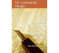 Da Village Shadows ad American Heights: Una storia di grinta e grazia