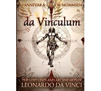 da Vinculum: The Lost Lines and Arcane Arts of Leonardo da Vinci (Artes Arcani)