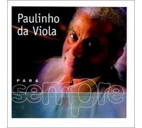 Da Viola, Paulinho - Para Siempre