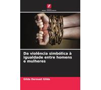 Da violência simbólica à igualdade entre homens e mulheres