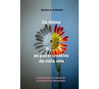Da vítima ao poder creativo da miña vida: Autocuración coa axuda do ↑ Universo e as afirmacións