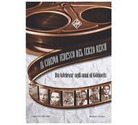 Da Weimar agli anni di Göbbels. Il cinema tedesco nel Terzo Reich