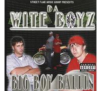 Da Wite Boyz - Big Boy Ballin