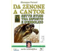 Da Zenone A Cantor: Sette Studi tra Infinito e Iperbolico
