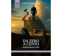 Da zero a cento, semplicemente Giulio (Nazionale Saggese)