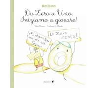 Da zero a uno. Iniziamo a giocare! (Chiara kids)