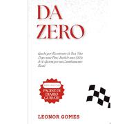 Da Zero: Guida per Ricostruire la Tua Vita Dopo una Fine, Include una Sfida di 30 Giorni per un Cambiamento Reale