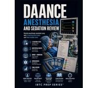 DAANCE ANESTHESIA AND SEDATION REVIEW: Dental anesthesia assistant prep with 5 teaching-first tests and final review tools