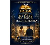 Dabar: 30 Días para Fortalecer el Matrimonio - Devocionales para la Vida