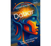 Dabar: A Story of the Word That Awakens the World: 10 (Novels)