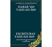 Dabar Yahuah - Escrituras Yahuah (Dabar Yahuah Yahuah Scriptures)