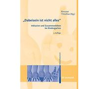 "Dabeisein ist nicht alles" - Inklusion und Zusammenleben im Kinderg (Tapa dura)
