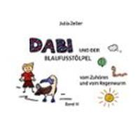 Dabi Und Der Blaufusstölpel - Vom Zuhören Und Vom Regenwurm - Band Iv