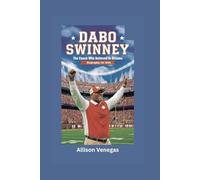 DABO SWINNEY: The Coach Who Believed in Dreams- Biography for kids