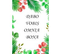DABO VOBIS OMNIA BONA: DABO VOBIS OMNIA BONA