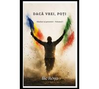 DACĂ VREI, POȚI: GÂNDURI SI POVESTIRI