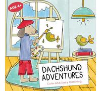 Dachshund Adventures: Cute and Easy Dachshund Coloring Book for Kids Ages 4-8