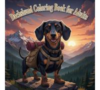 Dachshund Coloring Book for Adults: Floral Patterns & Realistic Doxies: A Stress-Relieving, Detailed Coloring Book for Wiener Dog Lovers, Teens, and Seniors