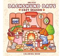 Dachshund Days Cozy Season: Easy and Funny Coloring Book for Adults and Teens Featuring Cute Wiener Dogs in Autumn, Halloween, and Christmas for Relaxation