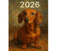 Dachshund Dog Calendar 2026: Daily reminder of the world's beauty and an inspiration for future adventures