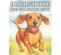 Dachshund: Dog Coloring Book with playful and cute dogs illustrations for adults and teens