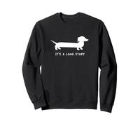 Dachshund es una larga historia Sudadera