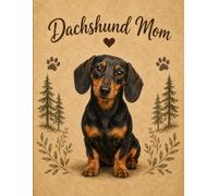 Dachshund Mom Notebook - Rustic Dog Journal for Women - Cute Gift for Dachshund Lovers - 120 Lined Pages - Dog Mom Stationery