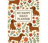 Dachshund Pattern My Happy Daily Planner: Organize Your Day with a Smile!