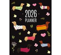 Dachshund Planner 2026: Funny Dog Monthly Agenda January-December Organizer (12 Months) Cute Puppy Scheduler with Flowers & Pretty Pink Hearts