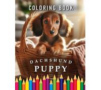 Dachshund Puppy | Coloring Book: For Adults & Children | The perfect Gift for Dog Fans (Dogs | Coloring Books)
