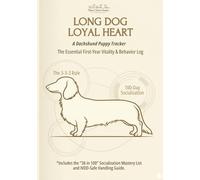 Dachshund Puppy Tracker: Long Dog Loyal Heart: A Breed-Specific Puppy Journal for Health, Habits & Daily Routines