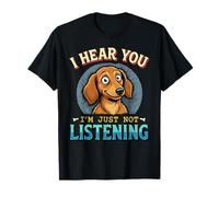 Dachshunds de Pelo Largo Te escucho sin Escuchar Camiseta
