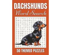 Dachshunds Word Search Puzzle Book: Word Searches with Easy to Read Print about Dachshunds | 50 Puzzles | 100 Pages | 6x9 Inches | Gift for Vacations, Holidays and Free Times.
